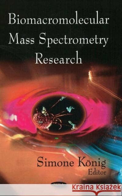 Biomacromolecular Mass Spectrometry Research Simone König 9781604564679 Nova Science Publishers Inc