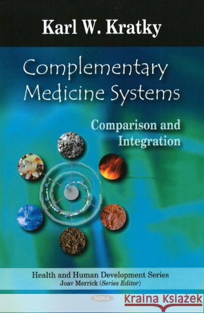 Complementary Medicine Systems: Comparison & Integration Karl W Kratky 9781604564754 Nova Science Publishers Inc