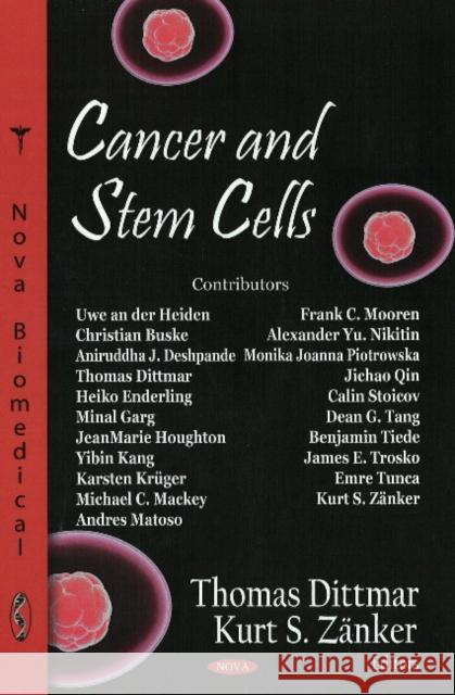 Cancer & Stem Cells Thomas Dittmar, Kurt S Zander 9781604564785