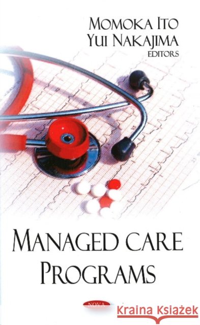 Managed Care Programs Momoka Ito, Yui Nakajima 9781604564891