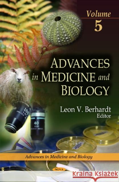 Advances in Medicine & Biology: Volume 5 Leon V Berhardt 9781604565577 Nova Science Publishers Inc