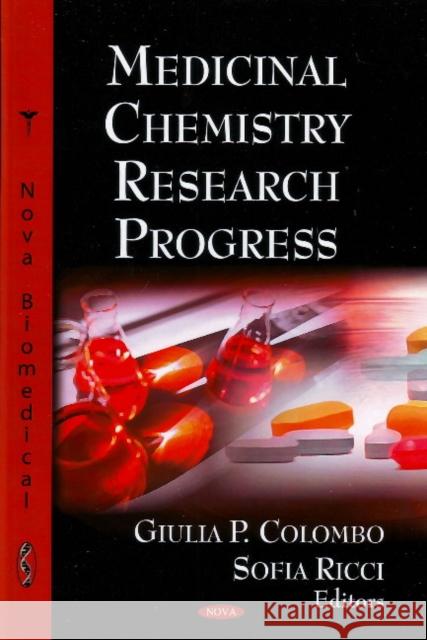 Medicinal Chemistry Research Progress Giulia P Colombo, Sofia Ricci 9781604565805