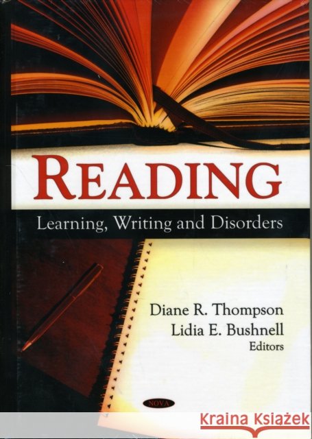 Reading: Learning, Writing & Disorders Diane R Thompson, Lidia E Bushnell 9781604566116