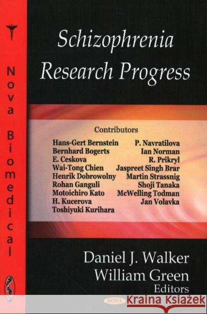 Schizophrenia Research Progress Daniel J Walker, William Green 9781604566376 Nova Science Publishers Inc