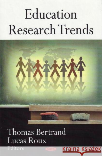 Education Research Trends Thomas Bertrand, Lucas Roux 9781604566406