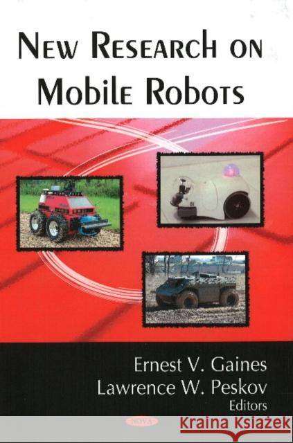New Research on Mobile Robots Jessica L Davies, Lily Hall 9781604566512 Nova Science Publishers Inc
