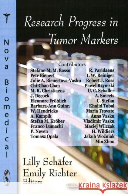 Research Progress in Tumor Markers Emily Richter, Lilly Schäfer 9781604566925 Nova Science Publishers Inc