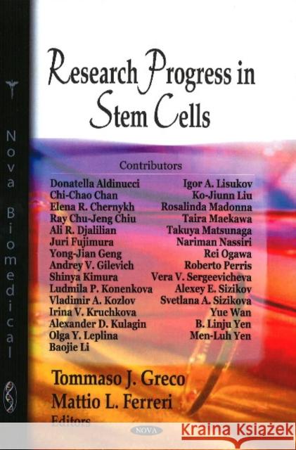 Research Progress in Stem Cells Tommaso J Greco, Mattio L Ferreri 9781604567281 Nova Science Publishers Inc