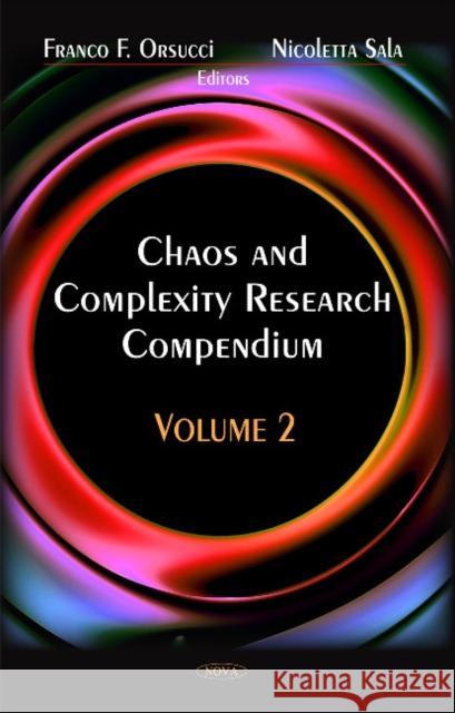 Chaos & Complexity Reasearch Compendium: Volume 2 F F Orsucci 9781604567502 Nova Science Publishers Inc