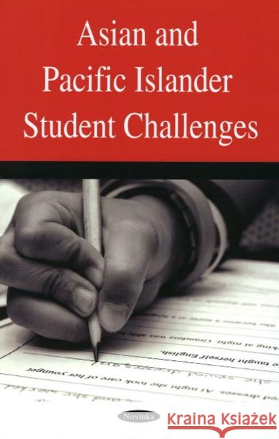 Asian & Pacific Islander Student Challenges Government Accountability Office 9781604567540 Nova Science Publishers Inc