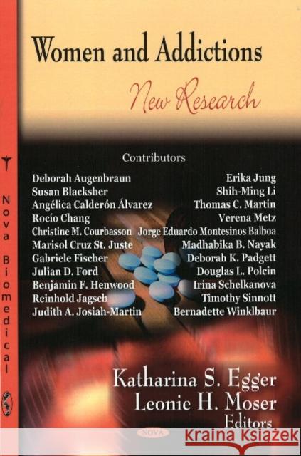 Women & Addictions: New Research Lucas H Andre, Nathan E Roux 9781604567915 Nova Science Publishers Inc