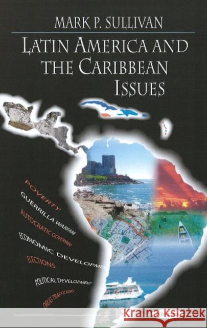 Latin America & the Caribbean Issues Mark P Sullivan 9781604568578 Nova Science Publishers Inc