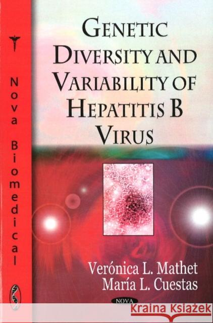 Genetic Diversity & Variability of Hepatitis B Virus Verónica L Mathet 9781604568882 Nova Science Publishers Inc