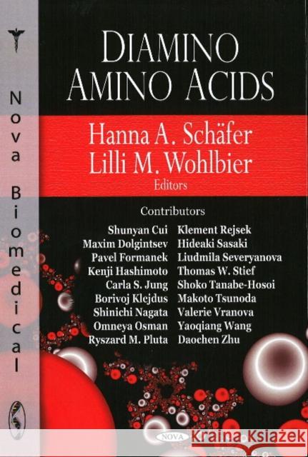 Diamino Amino Acids Hanna A Schäfer, Lilli M Wohlbier 9781604568929 Nova Science Publishers Inc