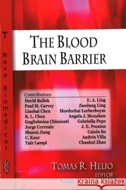 Blood Brain Barrier Tomas R Helio 9781604568943 Nova Science Publishers Inc