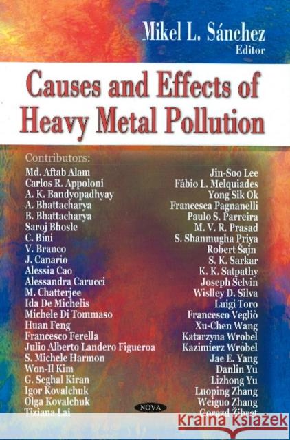 Causes & Effects of Heavy Metal Pollution Mikel L Sánchez 9781604569001 Nova Science Publishers Inc