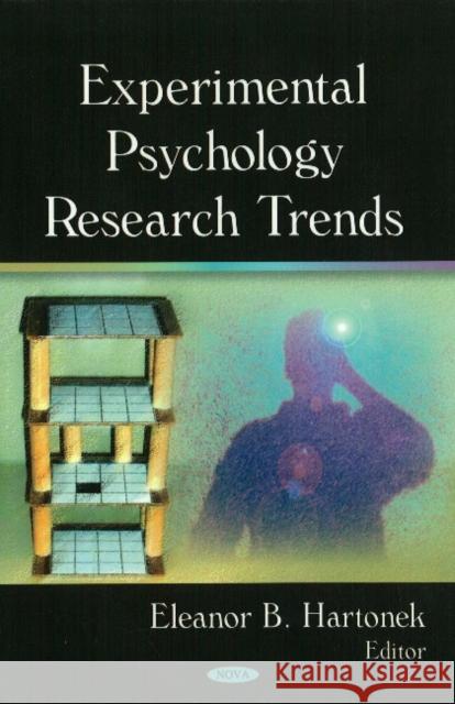 Experimental Psychology Research Trends Eleanor B Hartonek 9781604569476 Nova Science Publishers Inc