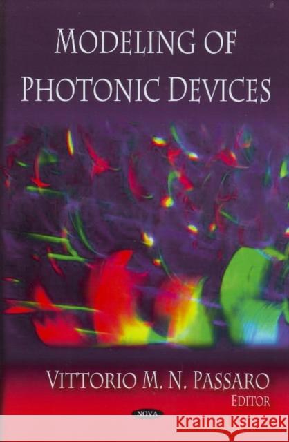 Modeling of Photonic Devices Vittorio M N Passaro 9781604569803