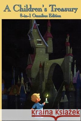 A Children's Treasury L. Frank Baum Lewis Carroll Kenneth Grahame 9781604590111