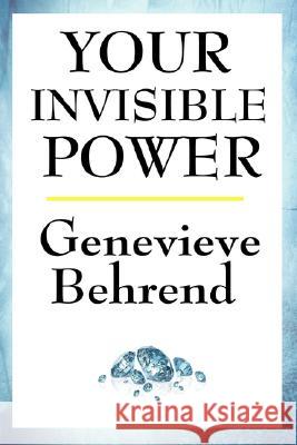 Your Invisible Power Genevieve Behrend 9781604592863