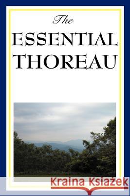 The Essential Thoreau Henry David Thoreau 9781604593303 WILDER PUBLICATIONS, LIMITED