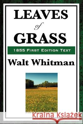 Leaves of Grass (1855 First Edition Text) Walt Whitman 9781604593433 Wilder Publications