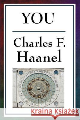 You Charles F. Haanel 9781604593518 Wilder Publications