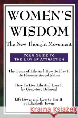 Women's Wisdom: The New Thought Movement Shinn, Florence Scovel 9781604593525 Wilder Publications