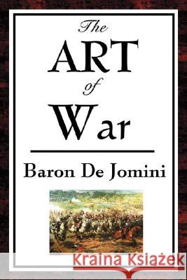 The Art of War Baron Antoine-Henri D 9781604593587