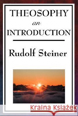 Theosophy, an Introduction Rudolf Steiner 9781604593839