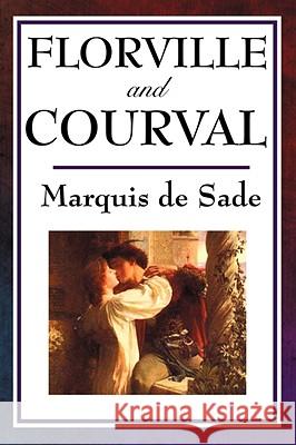 Florville and Courval Marquis De Sade Marquis De Sade 9781604594195 WILDER PUBLICATIONS, LIMITED