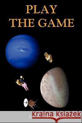 Play the Game Linda T. Kepner 9781604594812 Flying Chipmunk Publishing