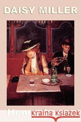 Daisy Miller Henry James 9781604594911 SMK Books