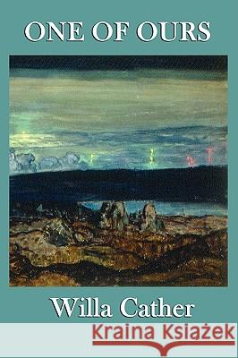 One of Ours Willa Cather 9781604594942