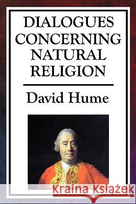 Dialogues Concerning Natural Religion David Hume 9781604595369 Wilder Publications