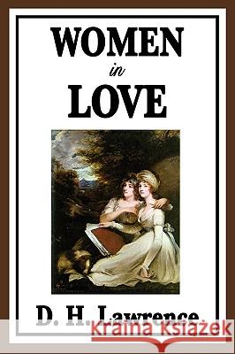 Women in Love D. H. Lawrence 9781604596175 Wilder Publications