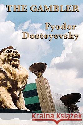 The Gambler Fyodor Dostoyevsky 9781604597363 SMK Books