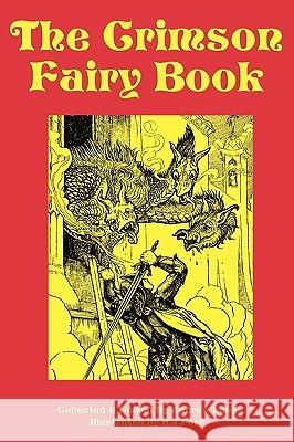 The Crimson Fairy Book Andrew Lang H. J. Ford 9781604597592 Flying Chipmunk Publishing