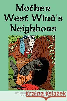 Mother West Wind's Neighbors Thornton W. Burgess George Kerr 9781604598018 Flying Chipmunk Publishing