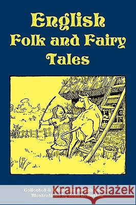 English Folk and Fairy Tales Joseph Jacobs John D. Batten 9781604598704 Flying Chipmunk Publishing