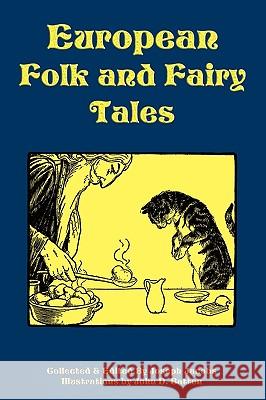 European Folk and Fairy Tales Joseph Jacobs John D. Batten 9781604598780 Flying Chipmunk Publishing