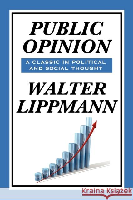 Public Opinion by Walter Lippmann Walter Lippmann 9781604599541 Wilder Publications