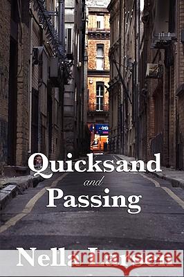 Quicksand and Passing Nella Larsen 9781604599923 Wilder Publications