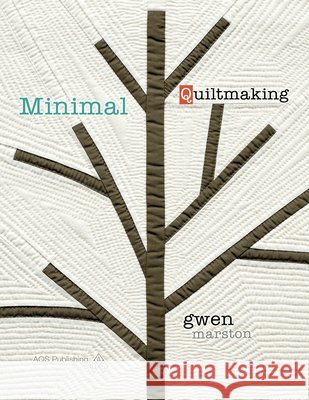 Minimal Quiltmaking Marston 9781604601350