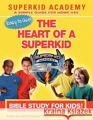 Ska Home Bible Study for Kids - The Heart of a Superkid Kellie Swisher-Copeland Dana Johnson Linda Johnson 9781604630701