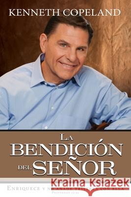 The Blessing of the Lord It Makes Rich and He Adds No Sorrow with It Spanish Paperback Kenneth Copeland 9781604631548 Harrison House