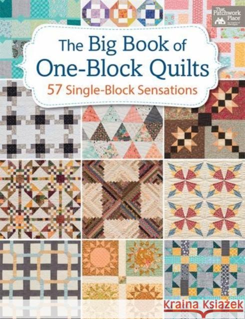 The Big Book of One-Block Quilts: 57 Single-Block Sensations Karen M. Burns 9781604688931