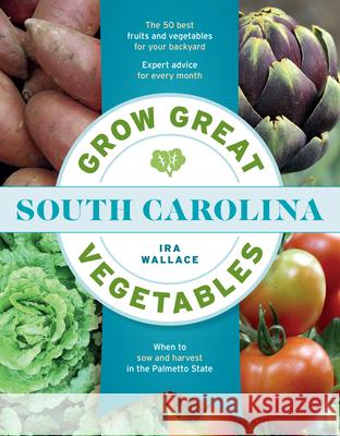 Grow Great Vegetables in South Carolina Ira Wallace 9781604699685 Timber Press (OR)