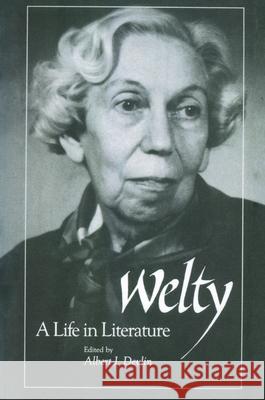 Welty: A Life in Literature Devlin, Albert J. 9781604730203