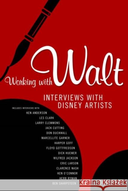 Working with Walt: Interviews with Disney Artists Peri, Don 9781604730234 University Press of Mississippi